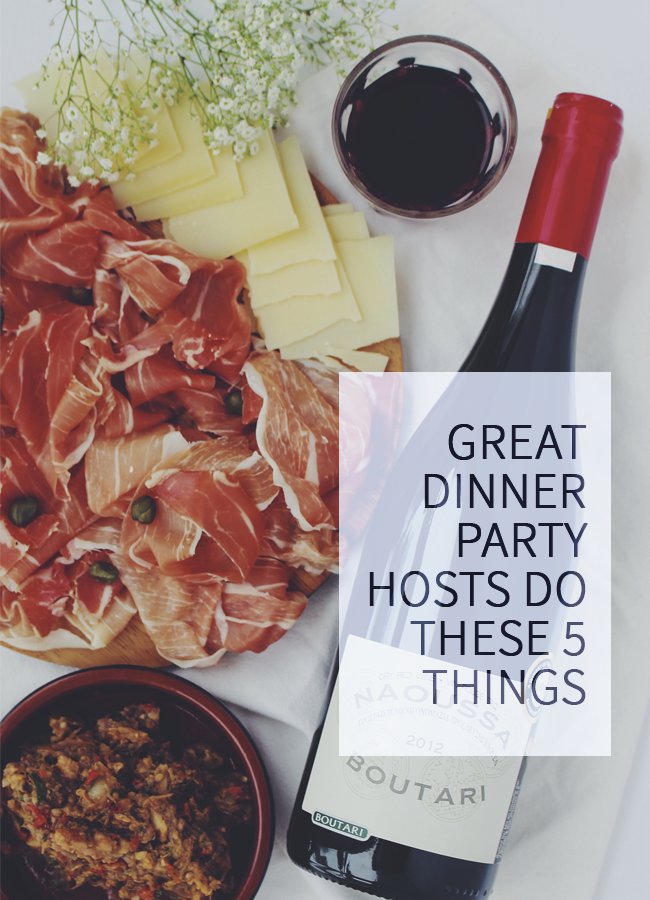 Great Dinner Party Hosts Do These 5 Things